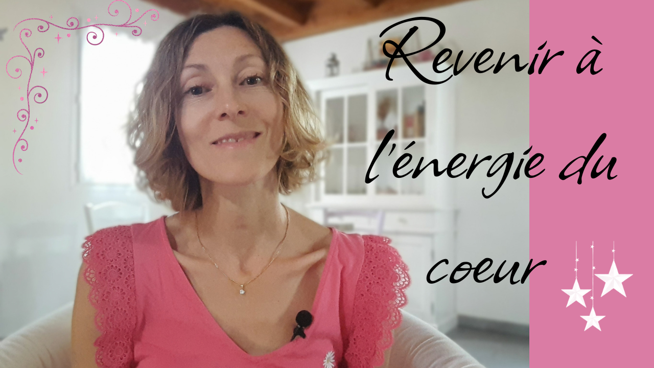 Revenir à l'énergie du cœur